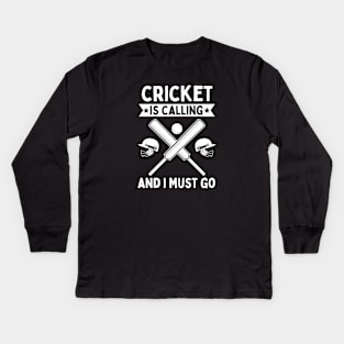 Cricket Is Calling And I Must Go Kids Long Sleeve T-Shirt